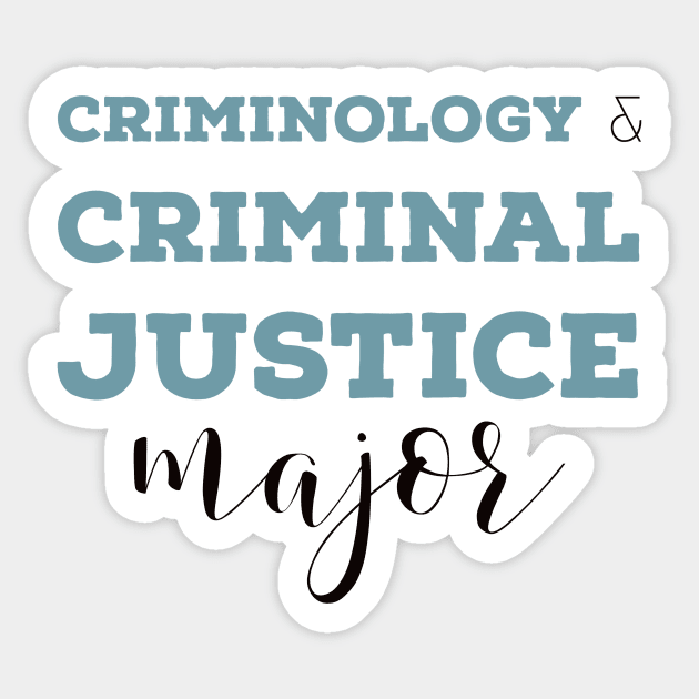 Criminology and Criminal Justice Major Sticker by MSBoydston